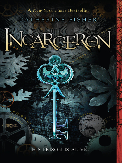 Title details for Incarceron by Catherine Fisher - Available